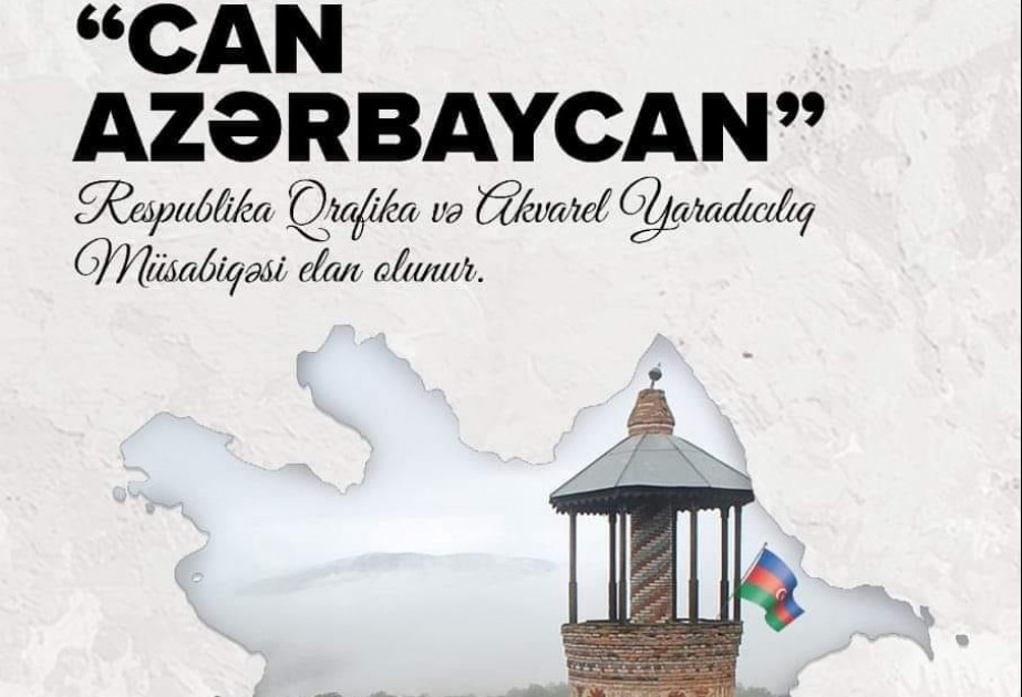 “Can Azərbaycan” respublika yaradıcılıq müsabiqəsinə qeydiyyat davam edir